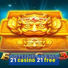 21 casino 21 free