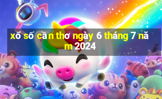 xổ số cần thơ ngày 6 tháng 7 năm 2024