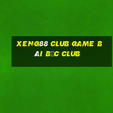 Xeng88 Club Game Bài Bốc Club