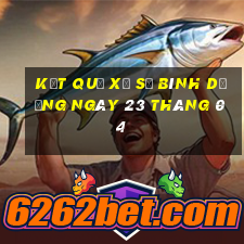 kết quả xổ số bình dương ngày 23 tháng 04