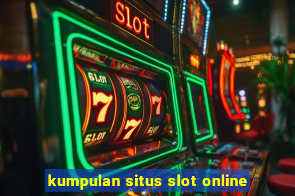 kumpulan situs slot online