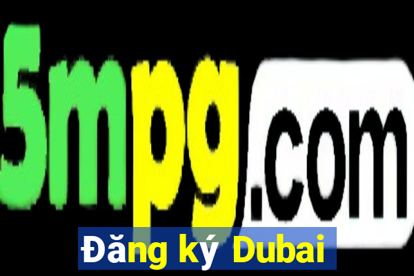 Đăng ký Dubai