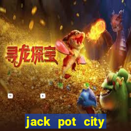 jack pot city online casino