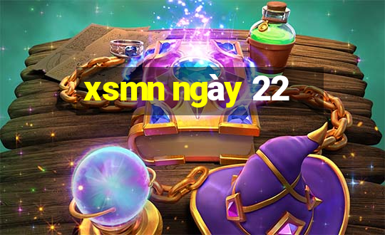 xsmn ngày 22