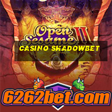 casino shadowbet