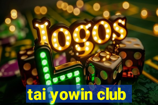 tai yowin club