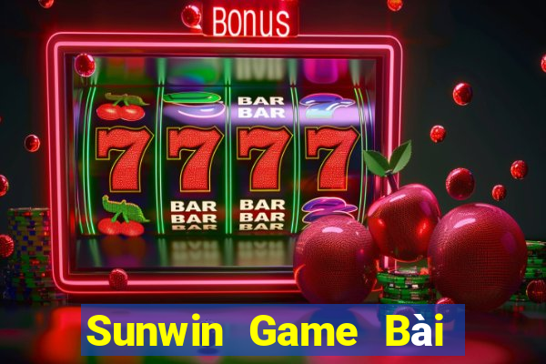 Sunwin Game Bài Hay Nhất Hiện Nay