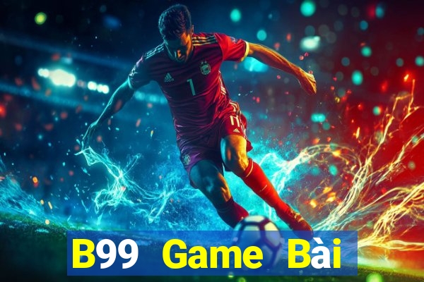 B99 Game Bài Khuyến Mãi