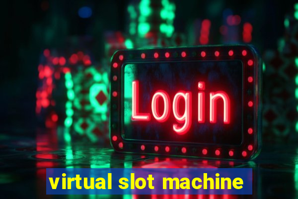 virtual slot machine