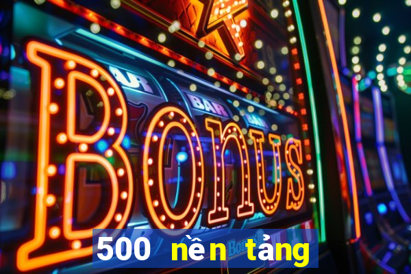 500 nền tảng trực tuyến