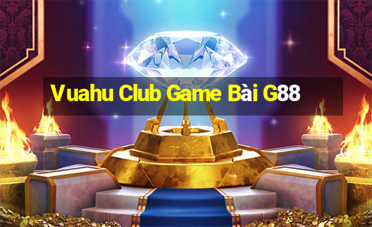 Vuahu Club Game Bài G88