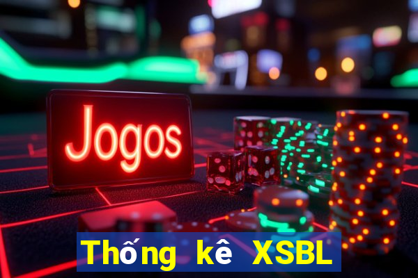 Thống kê XSBL Thứ 7