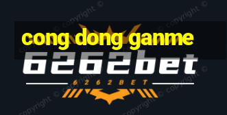 cong dong ganme