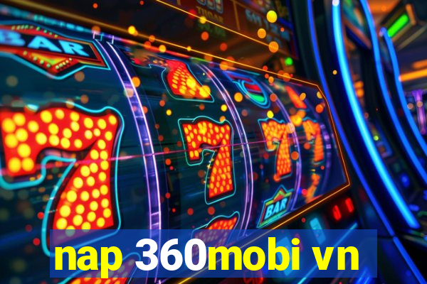 nap 360mobi vn