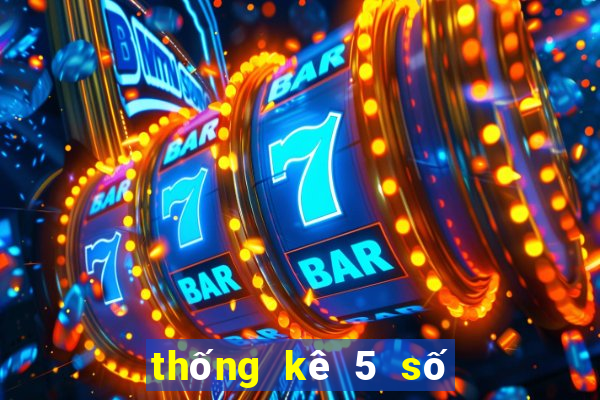 thống kê 5 số cuối giải đặc biệt theo tuần