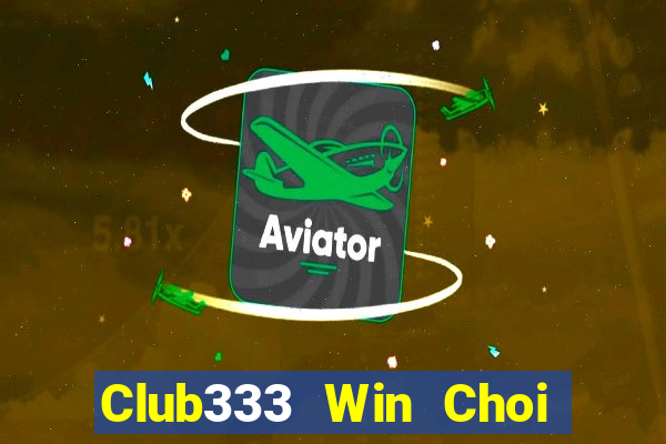 Club333 Win Choi Game Đánh Bài