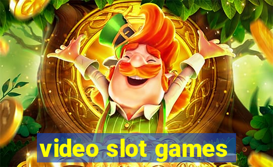 video slot games