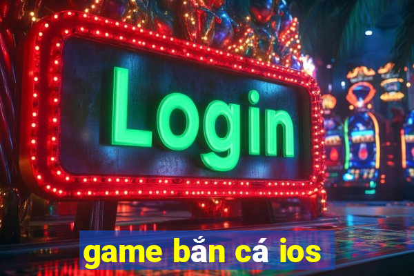 game bắn cá ios