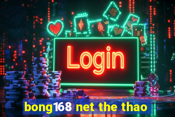 bong168 net the thao