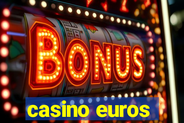 casino euros