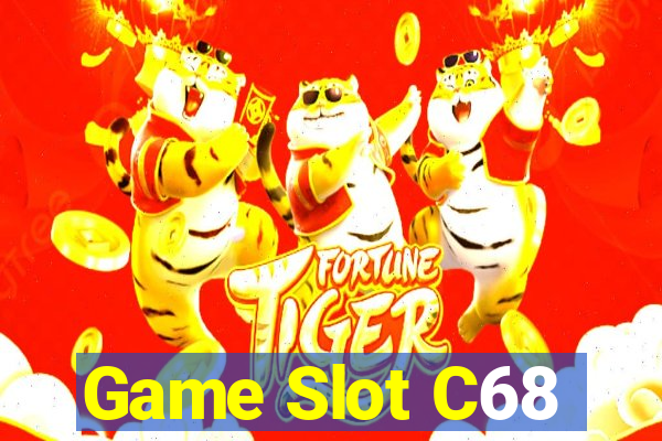 Game Slot C68