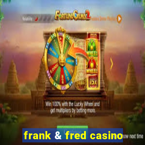 frank & fred casino