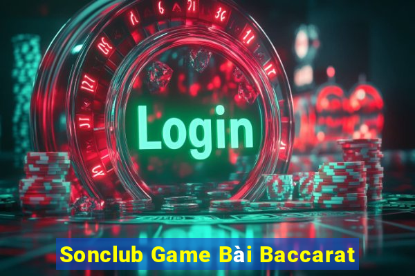 Sonclub Game Bài Baccarat