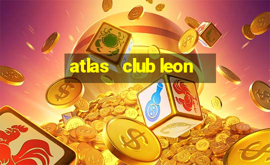 atlas   club leon