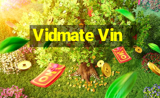 Vidmate Vin