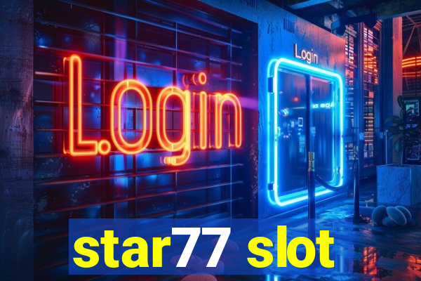 star77 slot