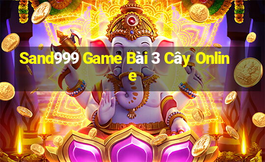 Sand999 Game Bài 3 Cây Online