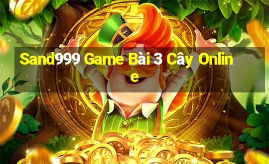 Sand999 Game Bài 3 Cây Online