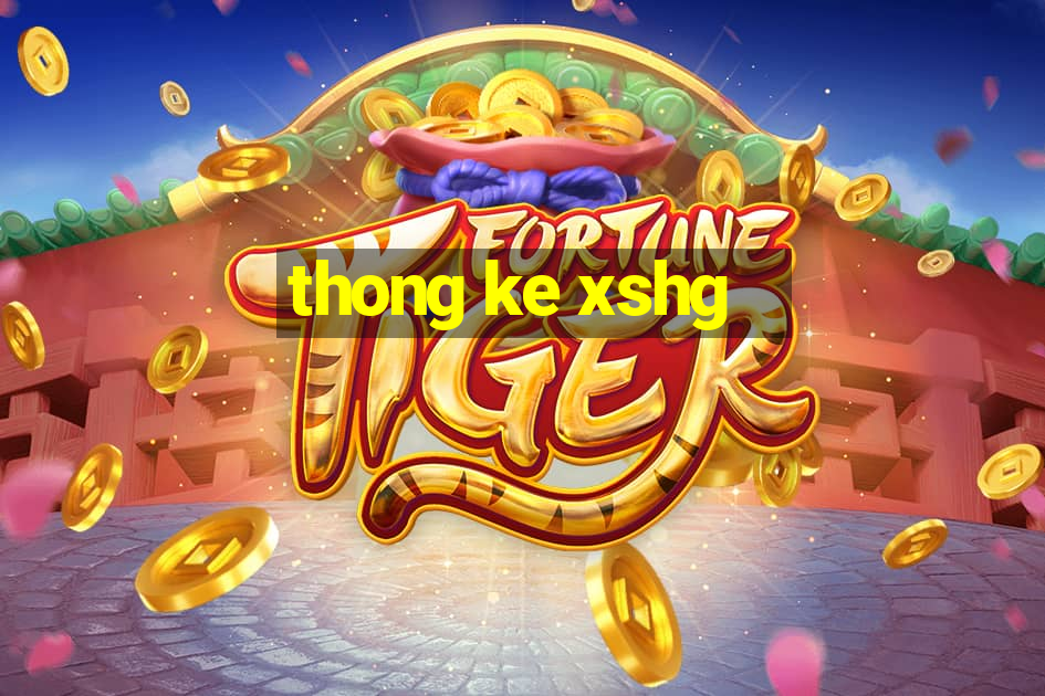 thong ke xshg