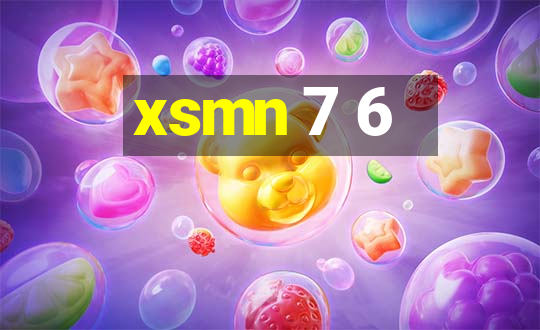 xsmn 7 6