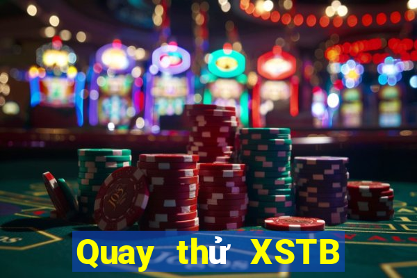 Quay thử XSTB thứ bảy