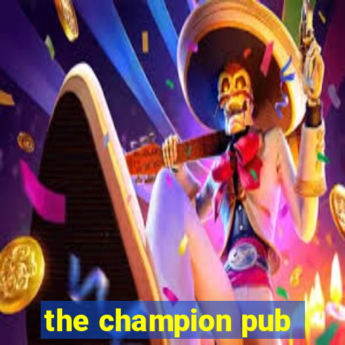 the champion pub