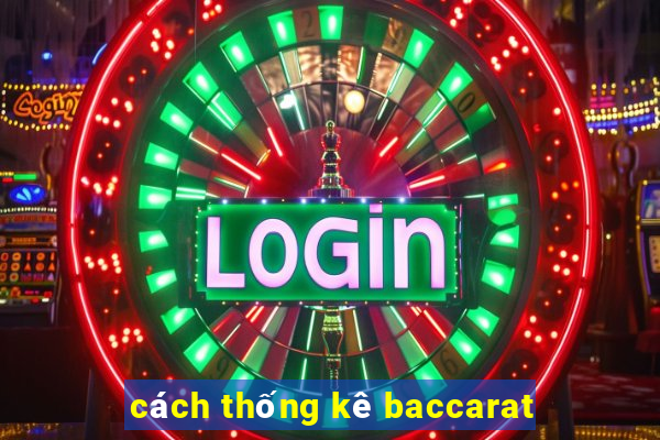 cách thống kê baccarat