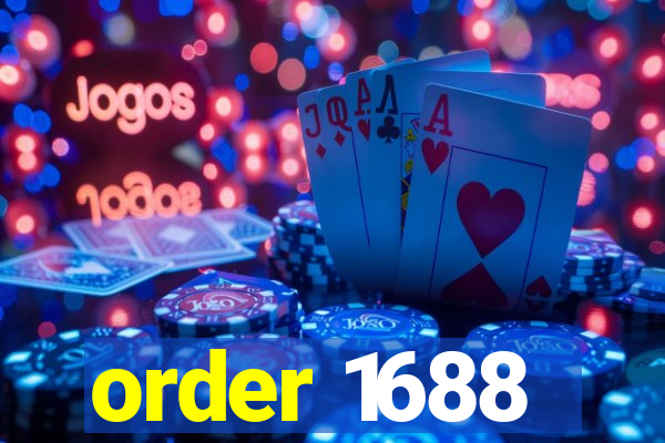 order 1688