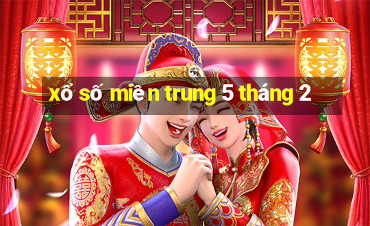 xổ số miền trung 5 tháng 2