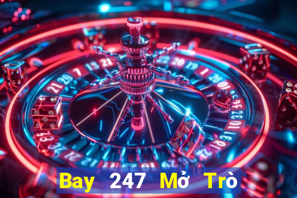 Bay 247 Mở Trò Chơi Ô Tô