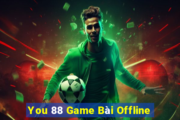 You 88 Game Bài Offline