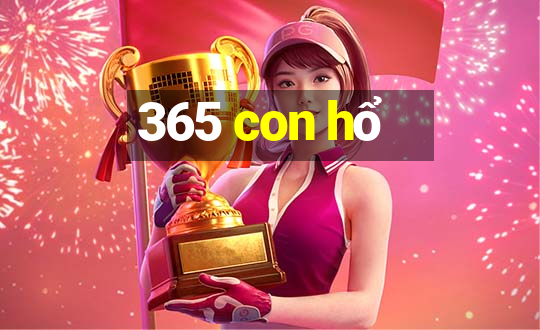 365 con hổ