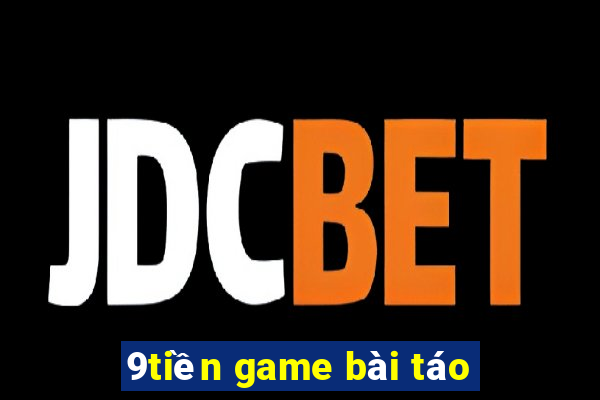 9tiền game bài táo