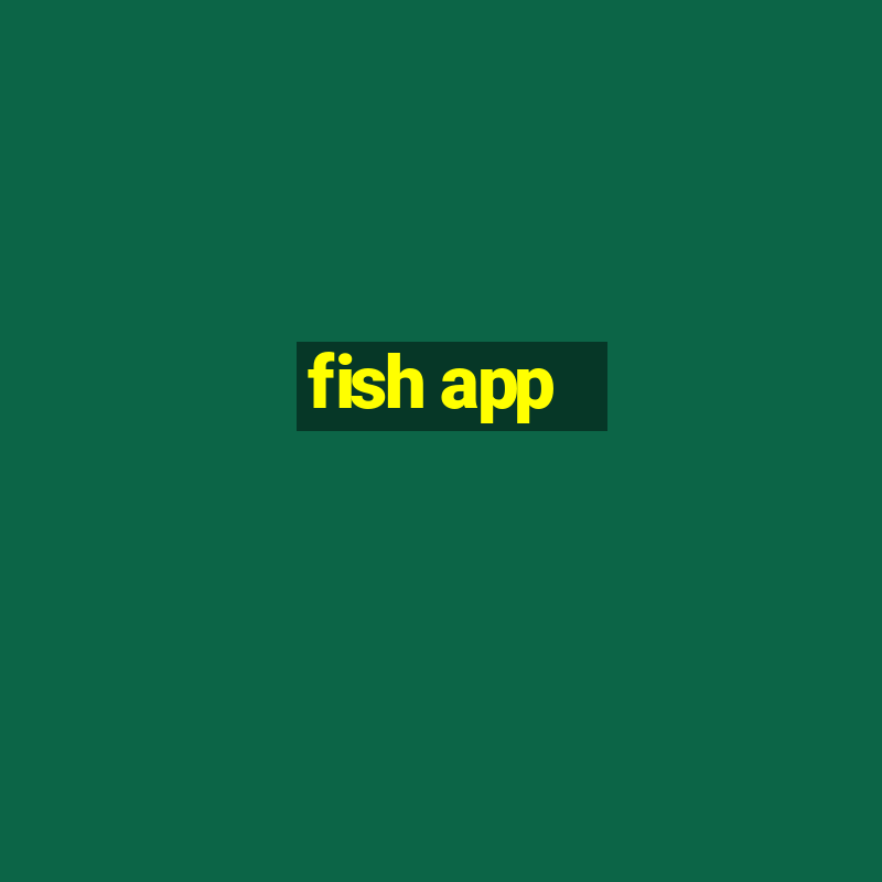 fish app