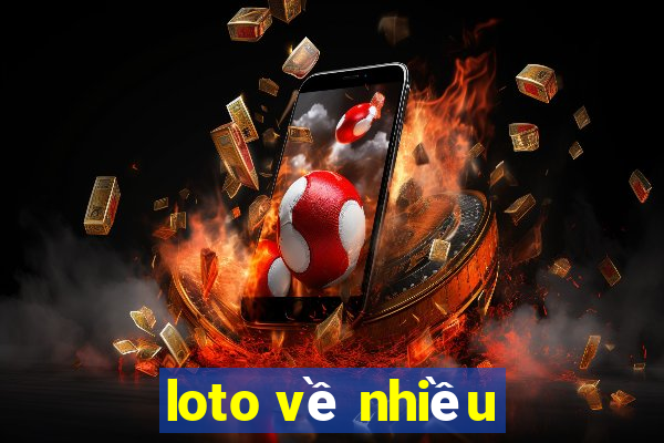 loto về nhiều