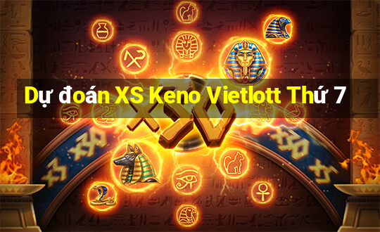 Dự đoán XS Keno Vietlott Thứ 7