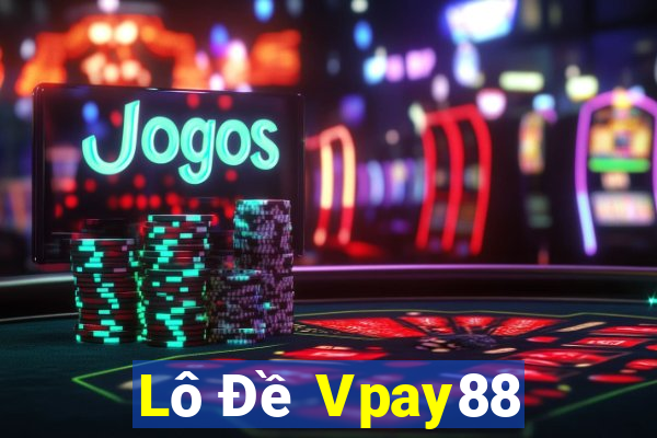 Lô Đề Vpay88