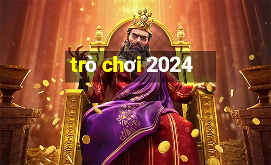 trò chơi 2024