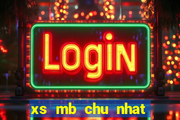 xs mb chu nhat han tuan