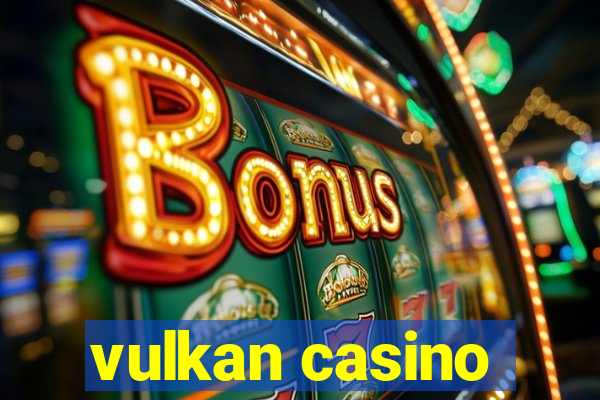 vulkan casino